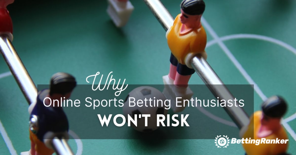 Os entusiastas das apostas desportivas online não se arriscam